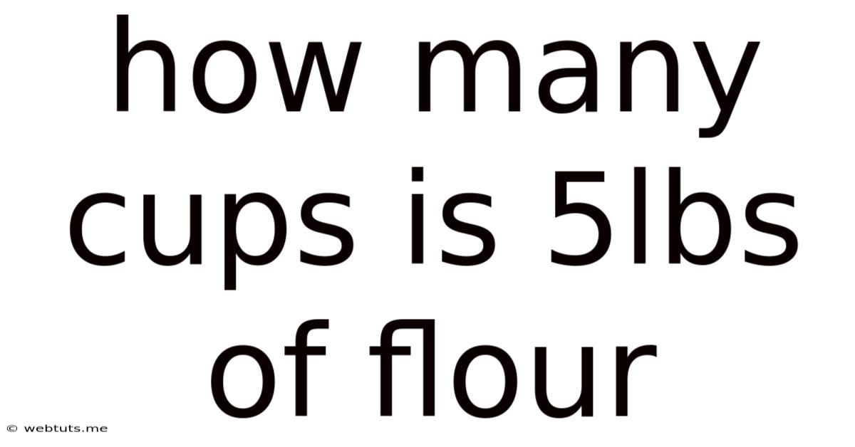 How Many Cups Is 5lbs Of Flour