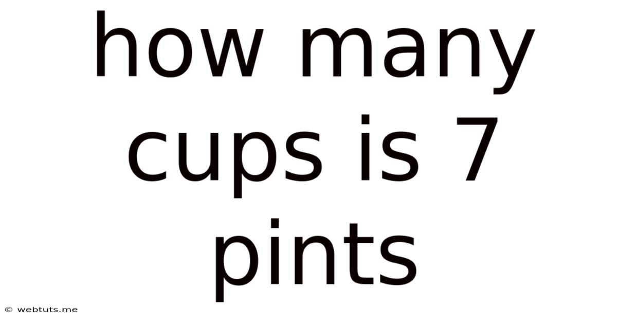 How Many Cups Is 7 Pints