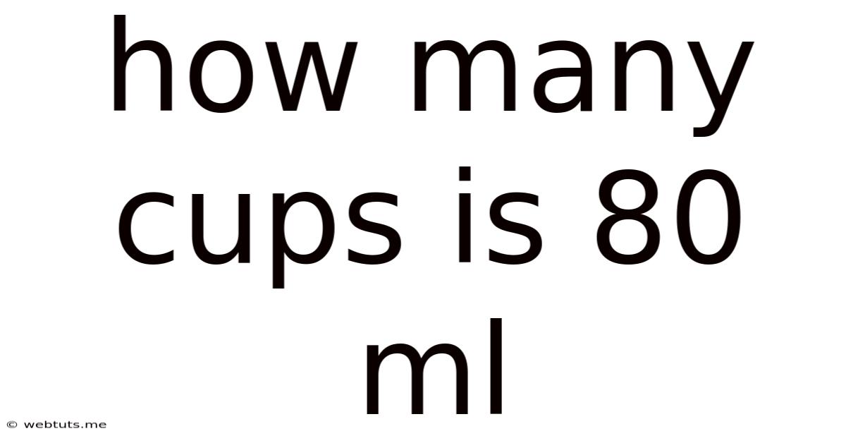 How Many Cups Is 80 Ml