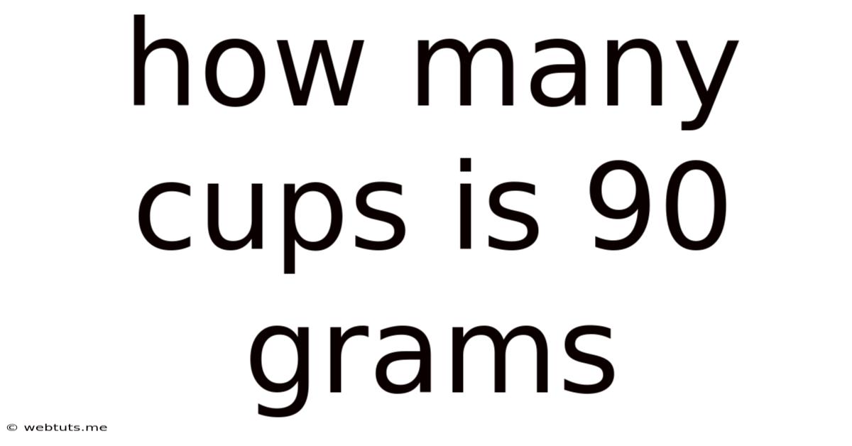 How Many Cups Is 90 Grams