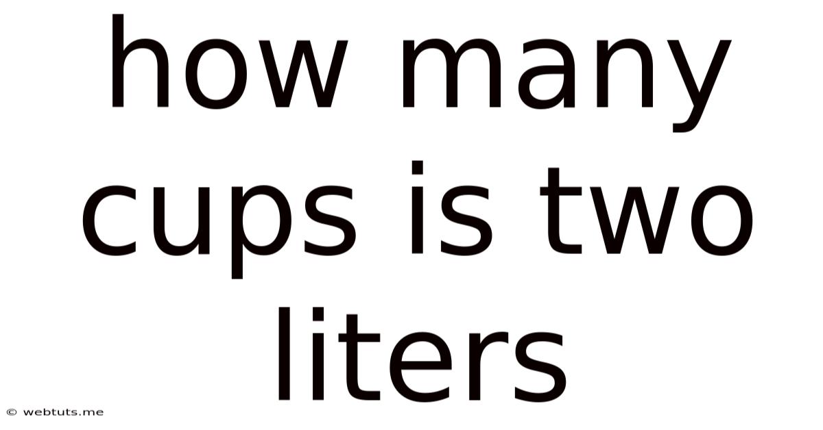 How Many Cups Is Two Liters