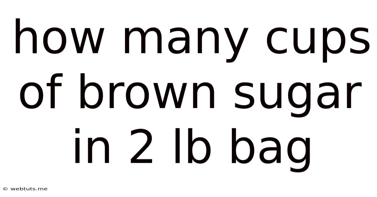How Many Cups Of Brown Sugar In 2 Lb Bag