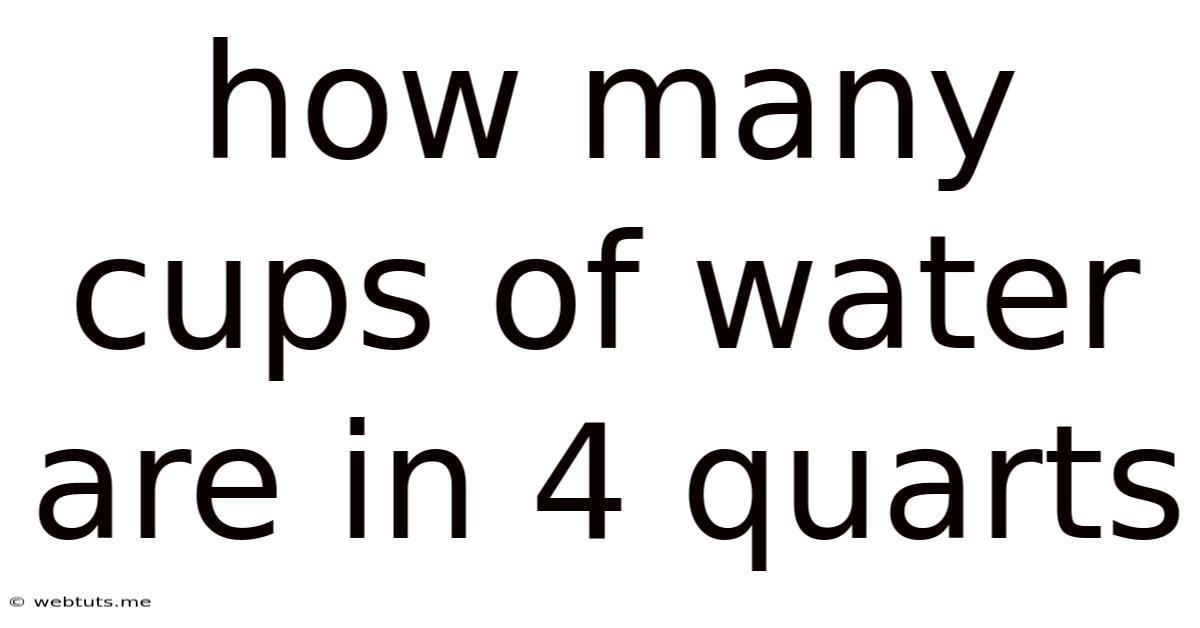 How Many Cups Of Water Are In 4 Quarts