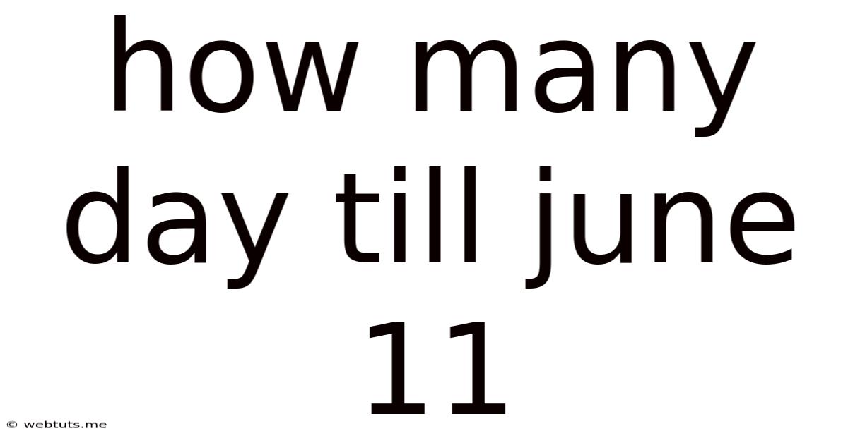 How Many Day Till June 11
