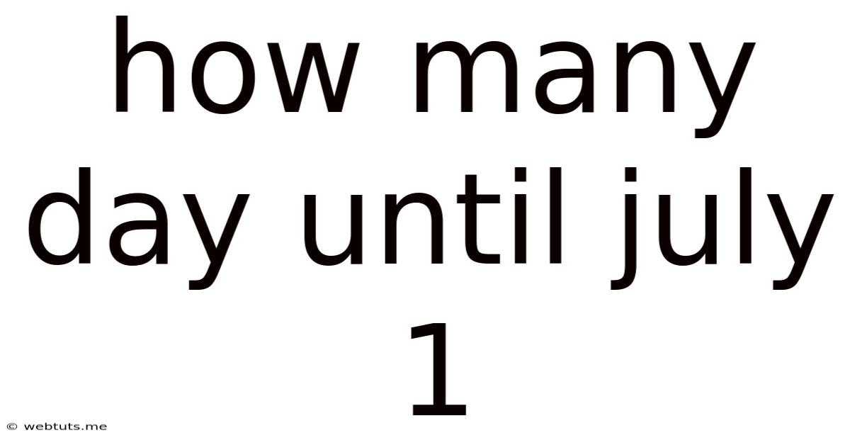How Many Day Until July 1