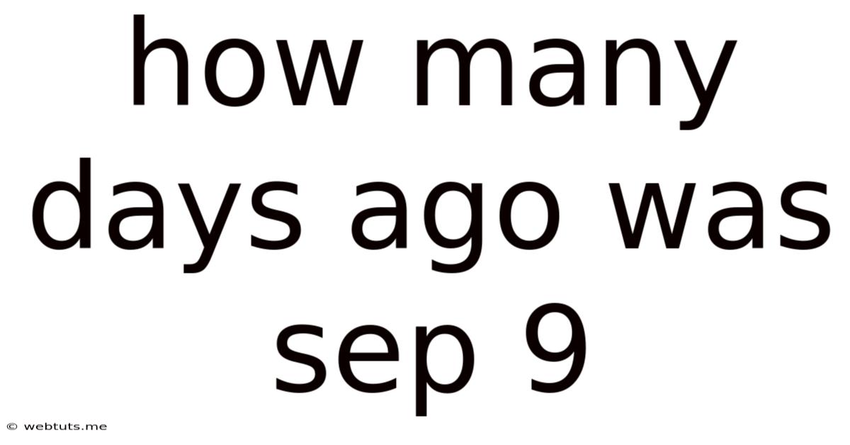 How Many Days Ago Was Sep 9
