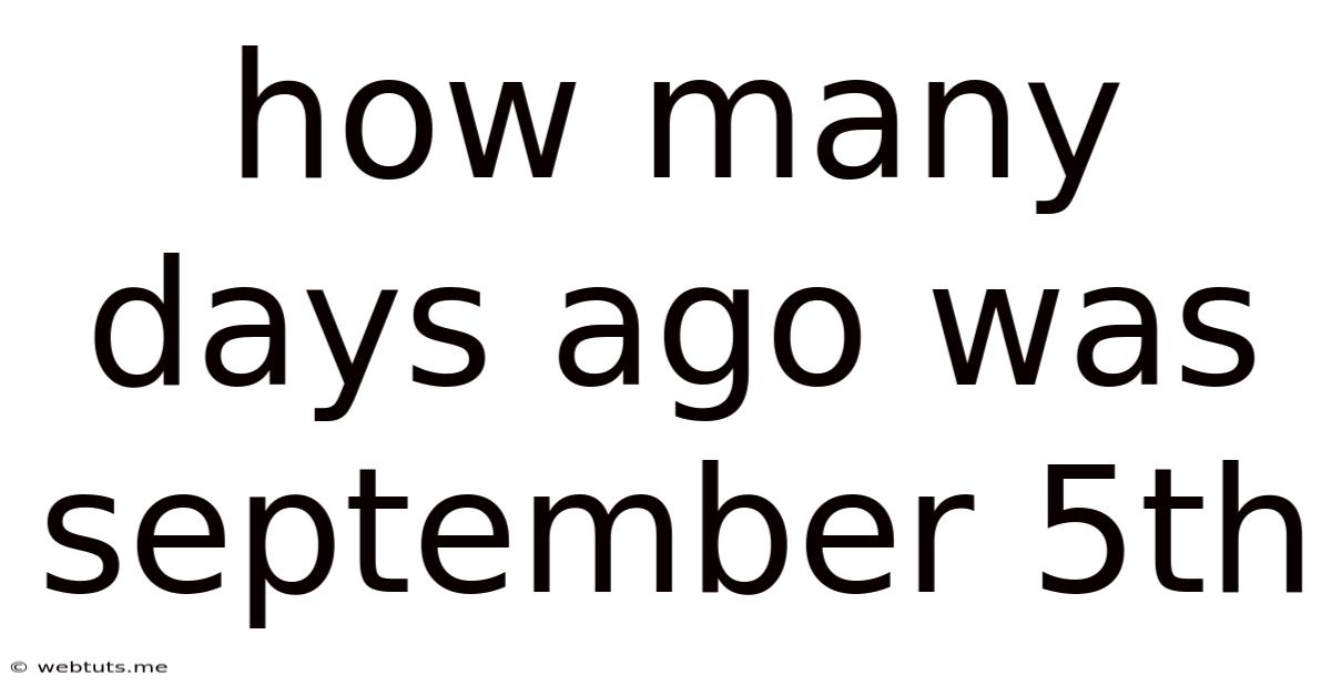 How Many Days Ago Was September 5th
