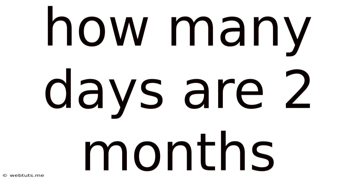 How Many Days Are 2 Months