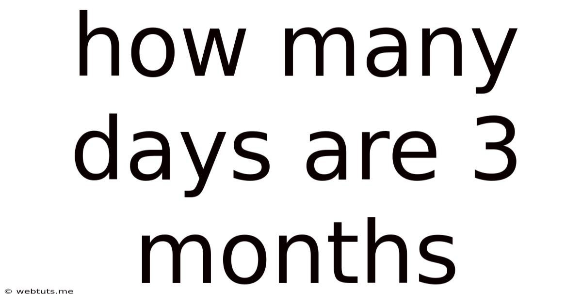 How Many Days Are 3 Months
