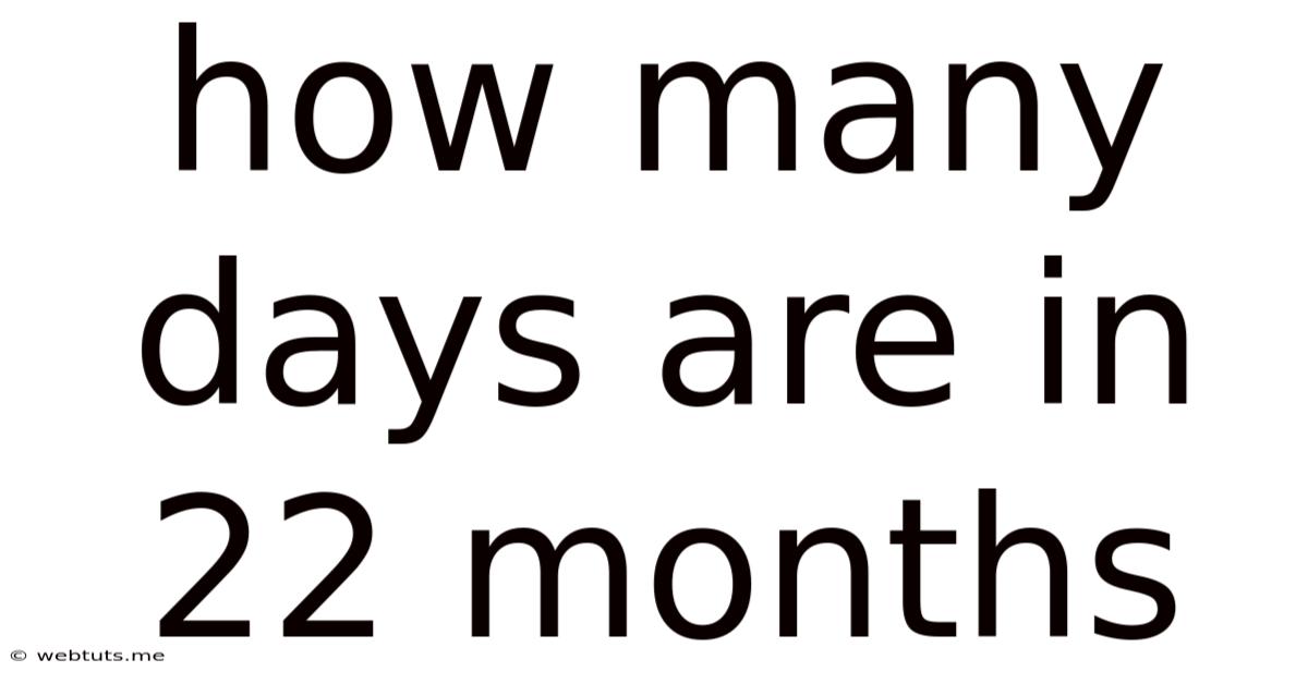 How Many Days Are In 22 Months