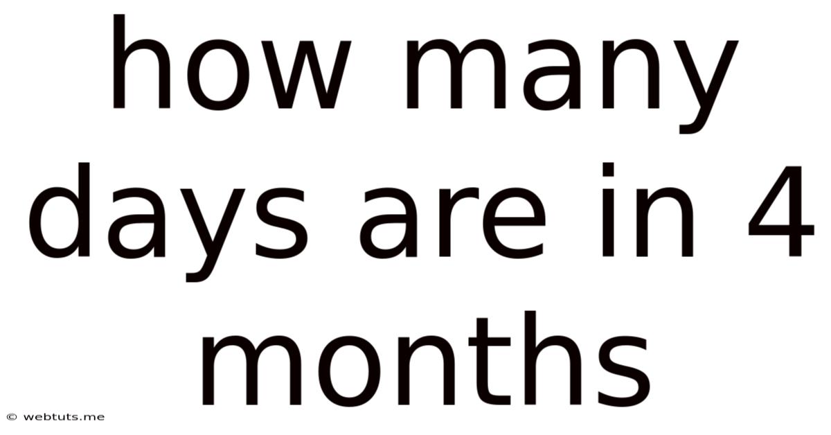 How Many Days Are In 4 Months