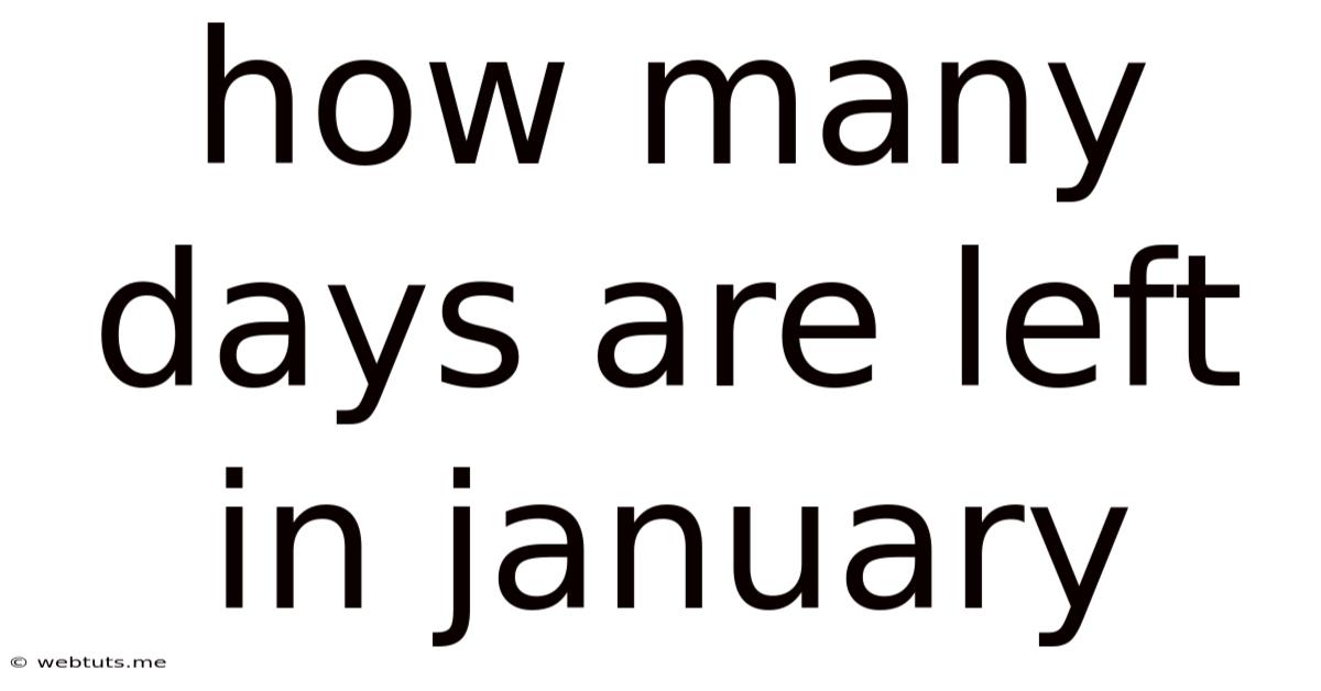 How Many Days Are Left In January