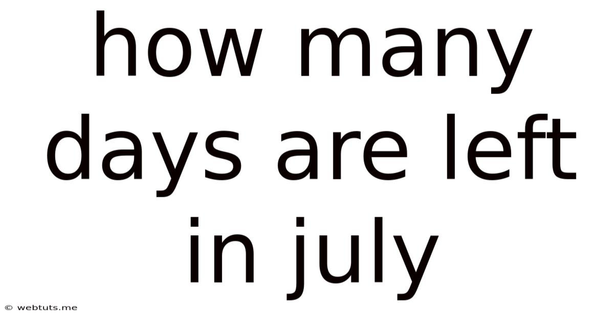 How Many Days Are Left In July