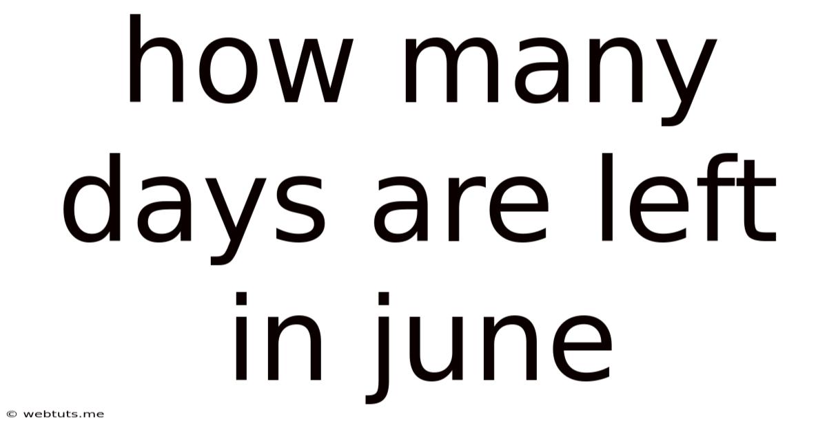 How Many Days Are Left In June