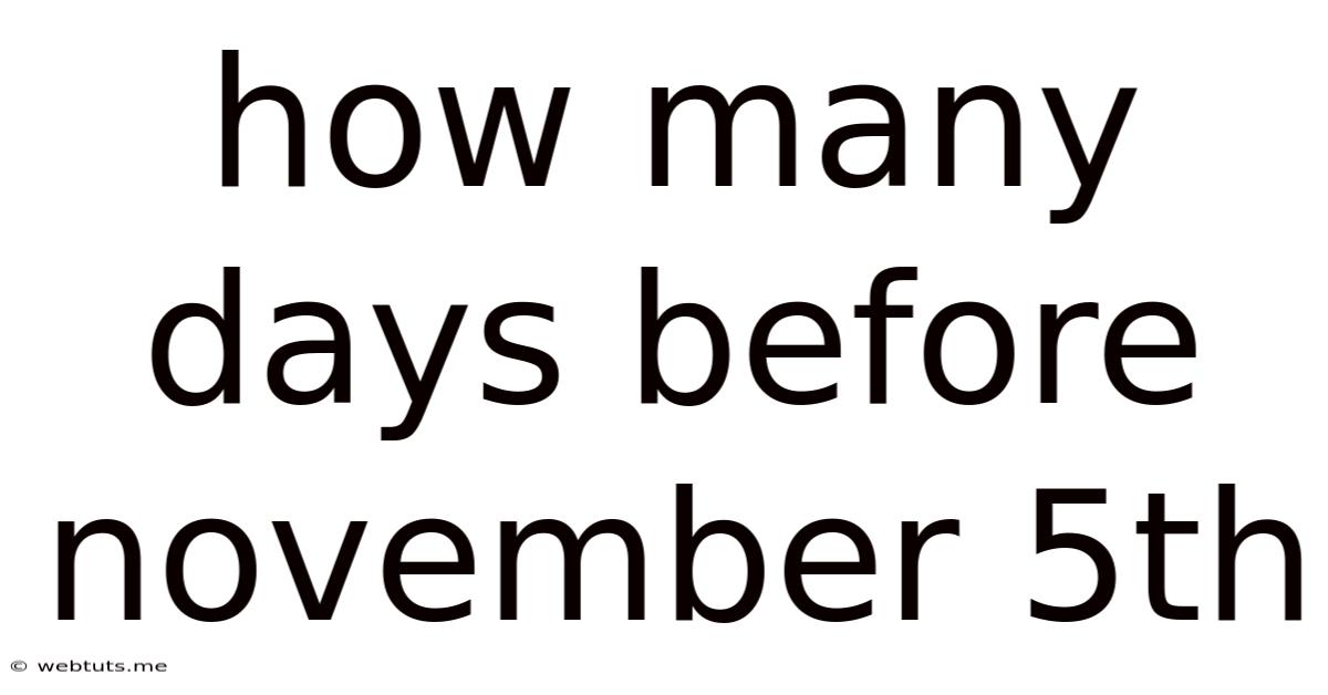 How Many Days Before November 5th