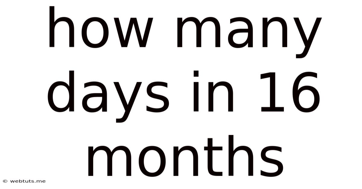 How Many Days In 16 Months