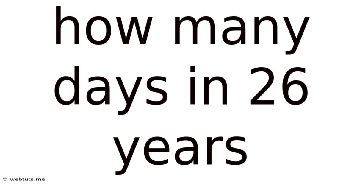 How Many Days In 26 Years