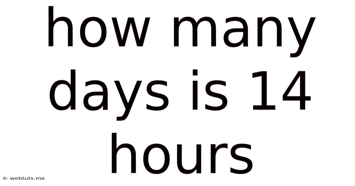 How Many Days Is 14 Hours