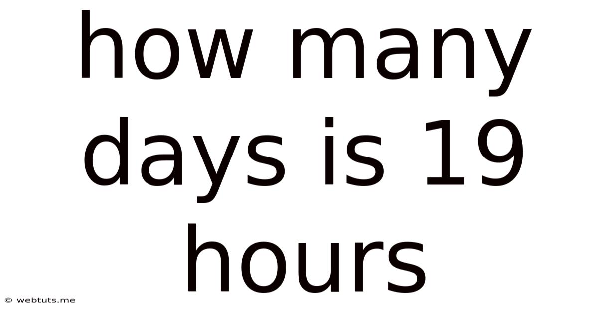 How Many Days Is 19 Hours