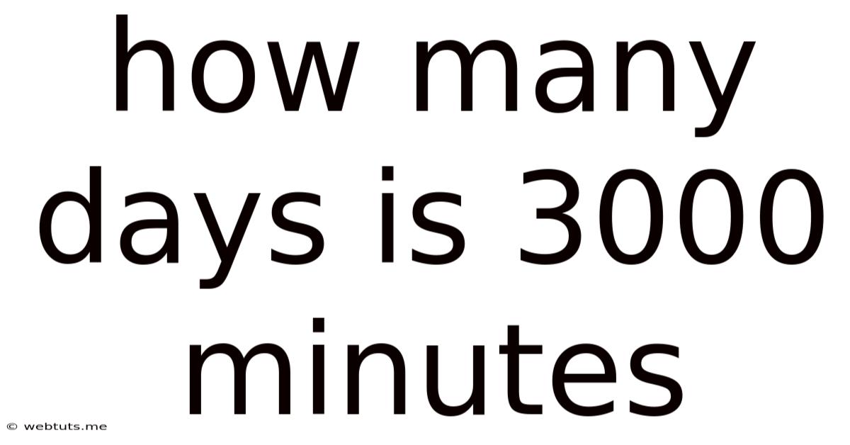 How Many Days Is 3000 Minutes