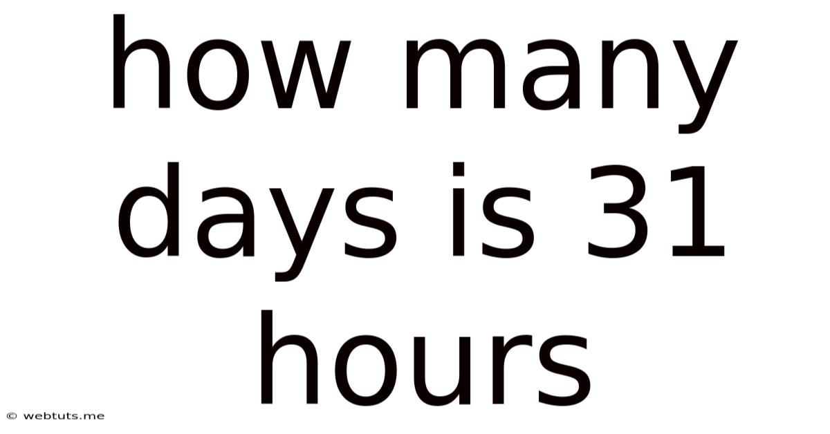 How Many Days Is 31 Hours