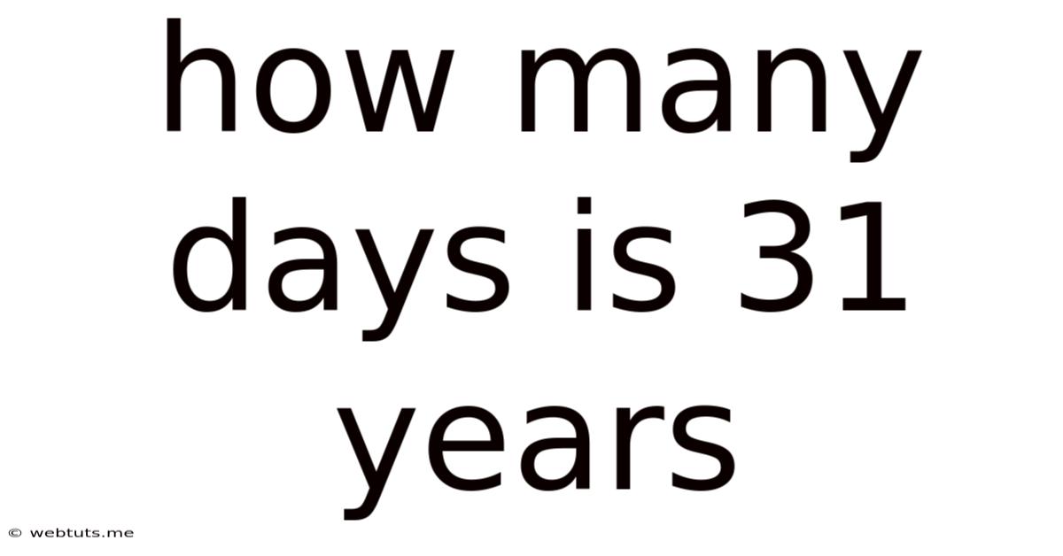 How Many Days Is 31 Years