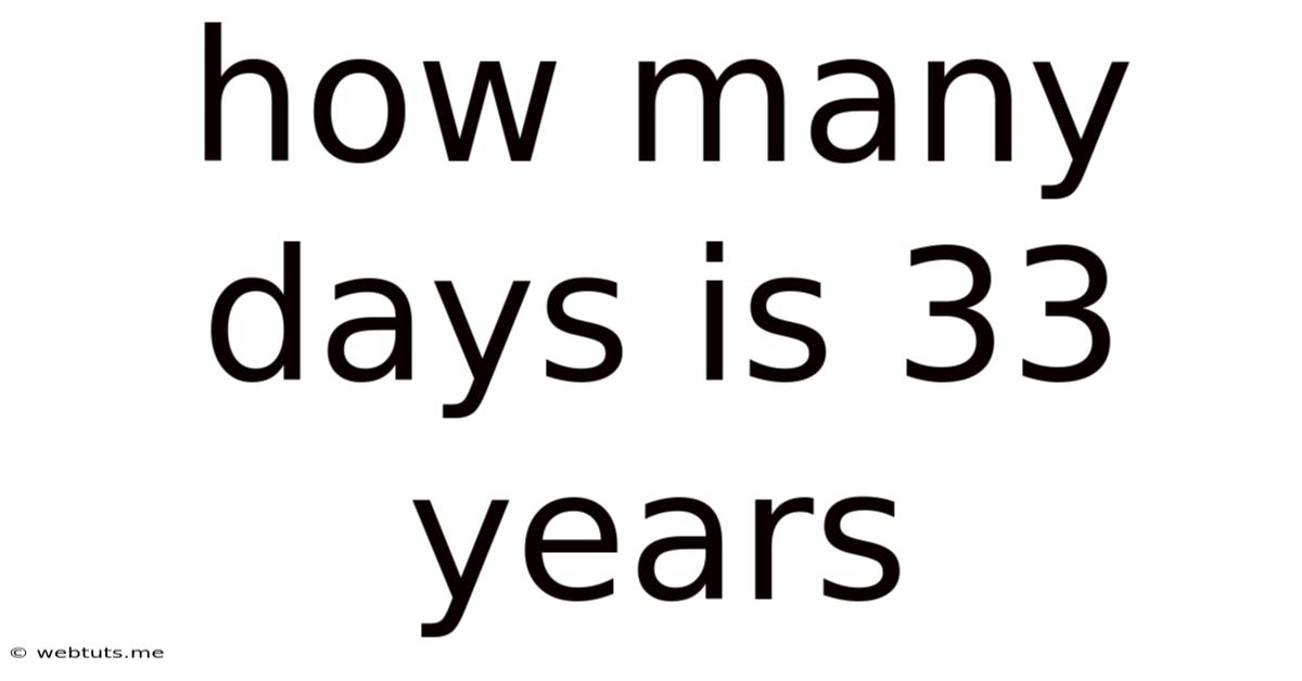 How Many Days Is 33 Years