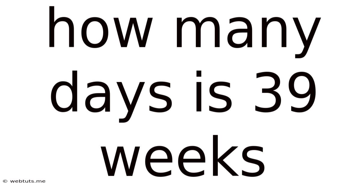 How Many Days Is 39 Weeks