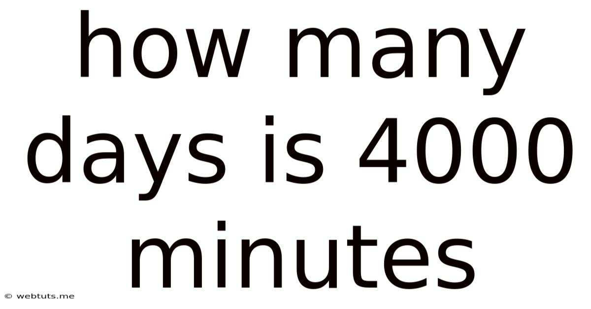 How Many Days Is 4000 Minutes