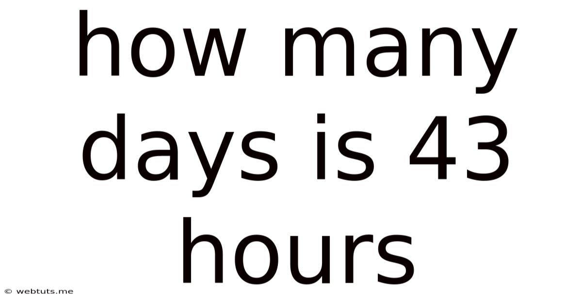 How Many Days Is 43 Hours