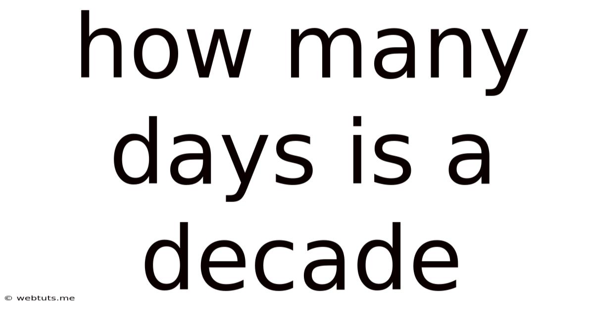 How Many Days Is A Decade