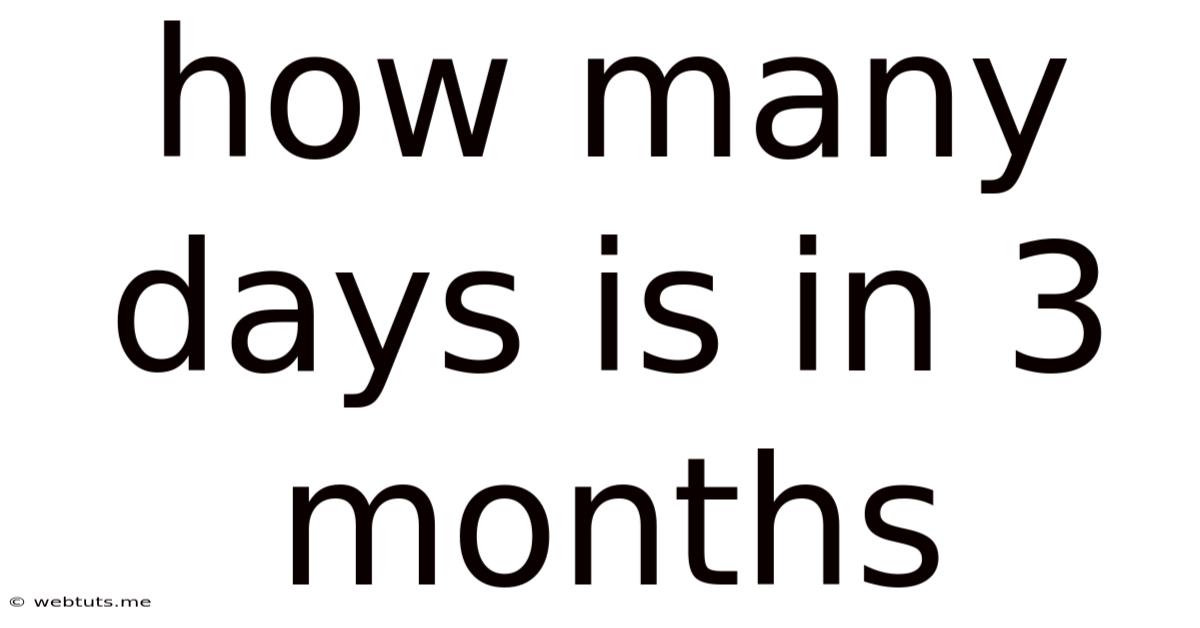 How Many Days Is In 3 Months