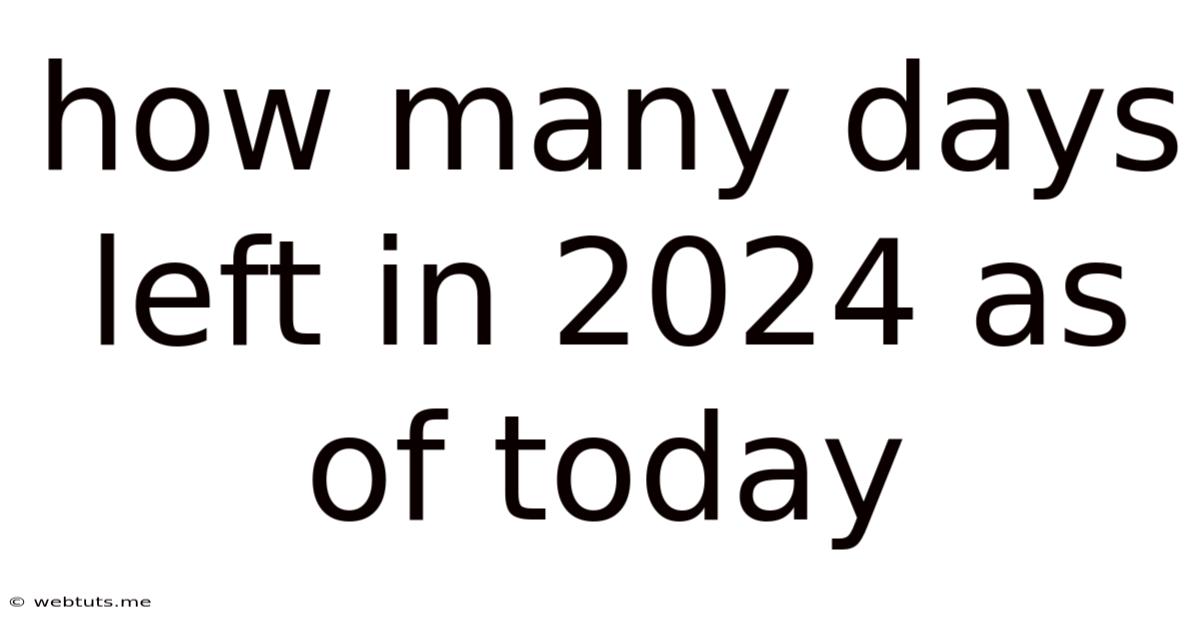 How Many Days Left In 2024 As Of Today