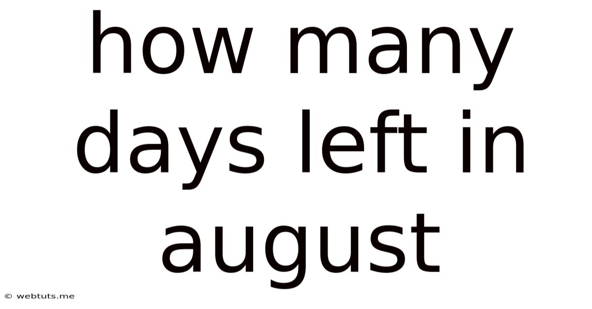 How Many Days Left In August