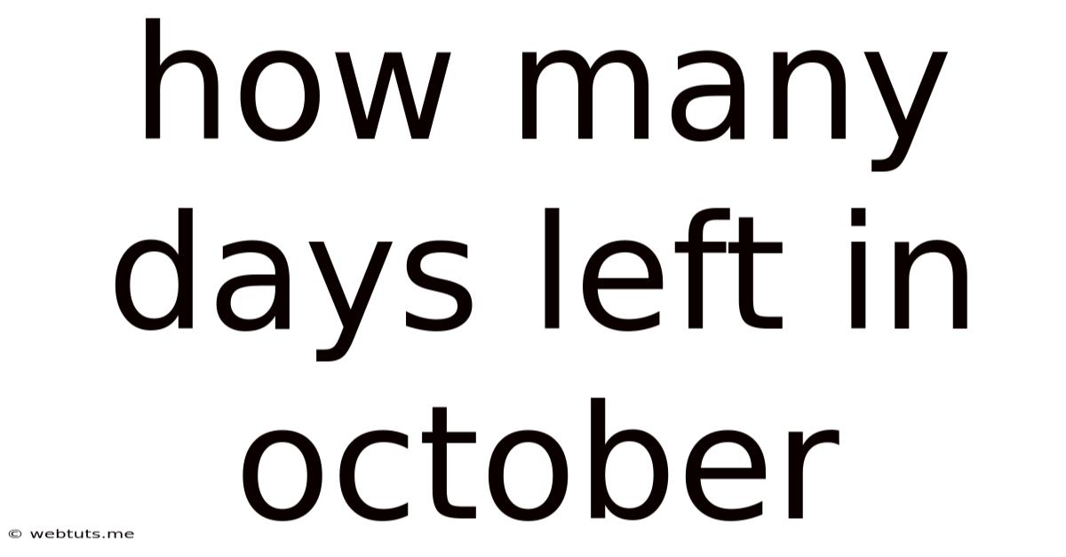 How Many Days Left In October