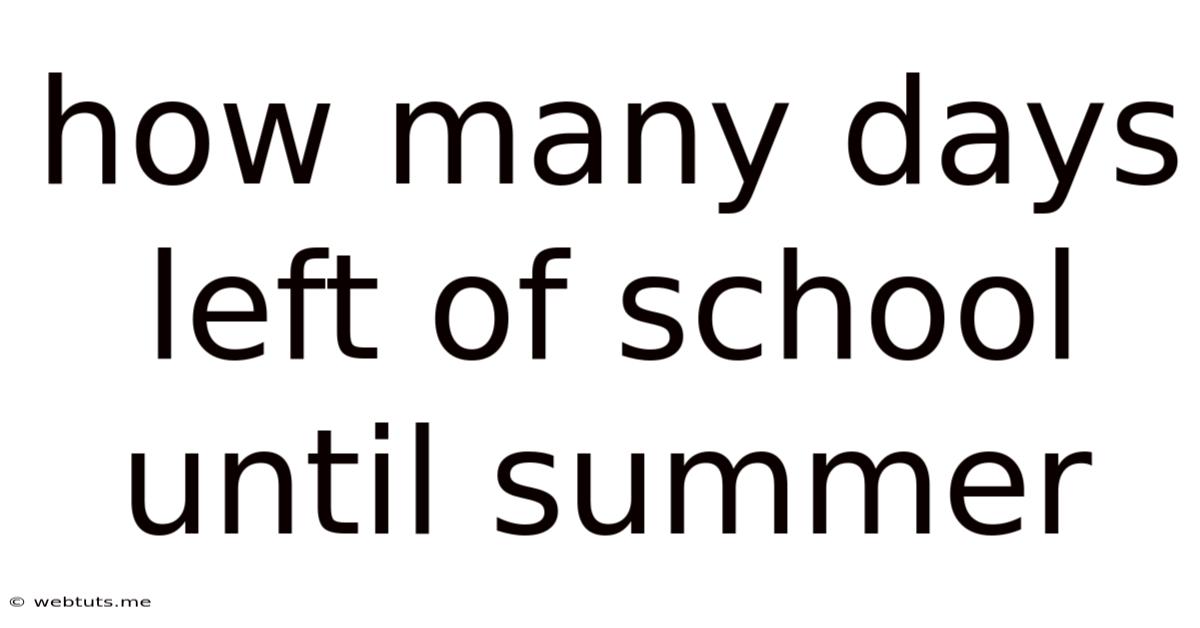 How Many Days Left Of School Until Summer