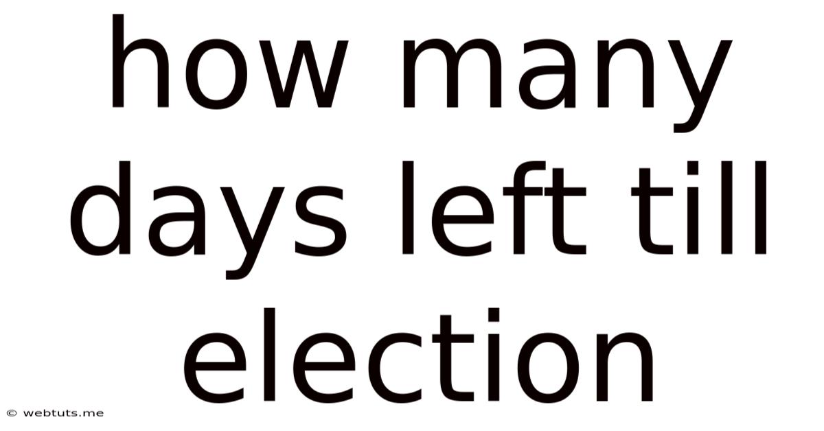 How Many Days Left Till Election