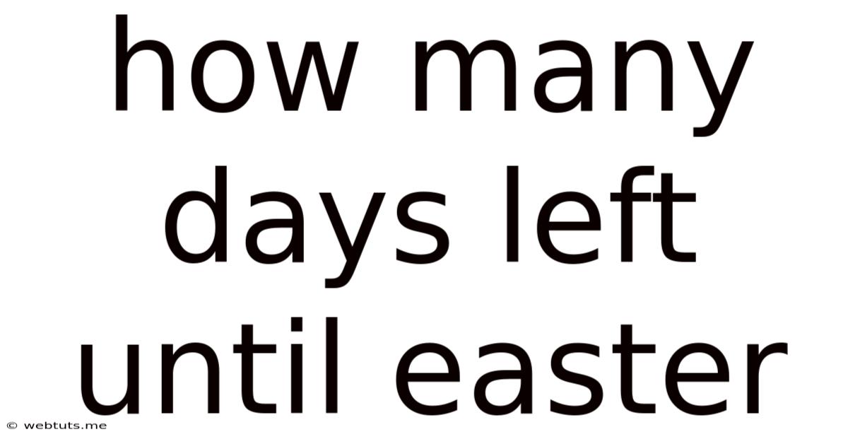 How Many Days Left Until Easter