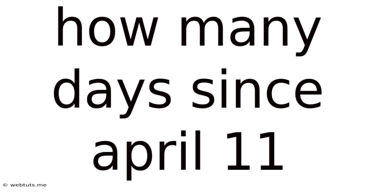 How Many Days Since April 11