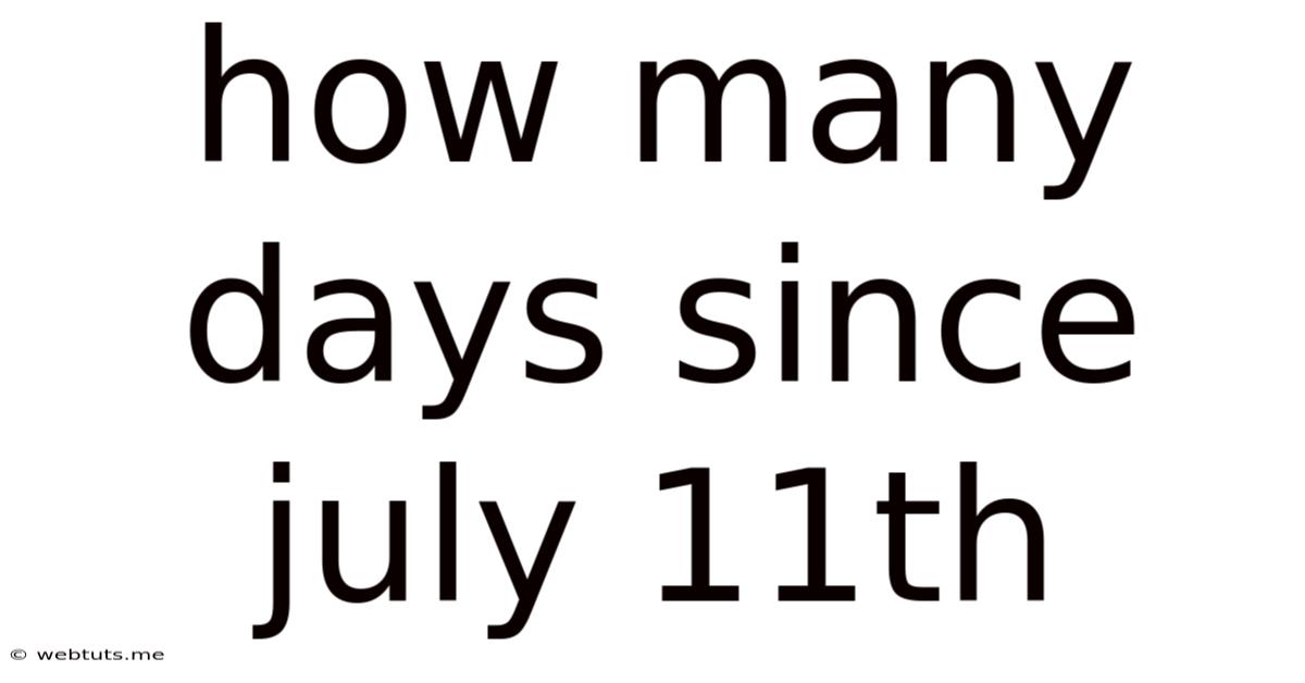 How Many Days Since July 11th