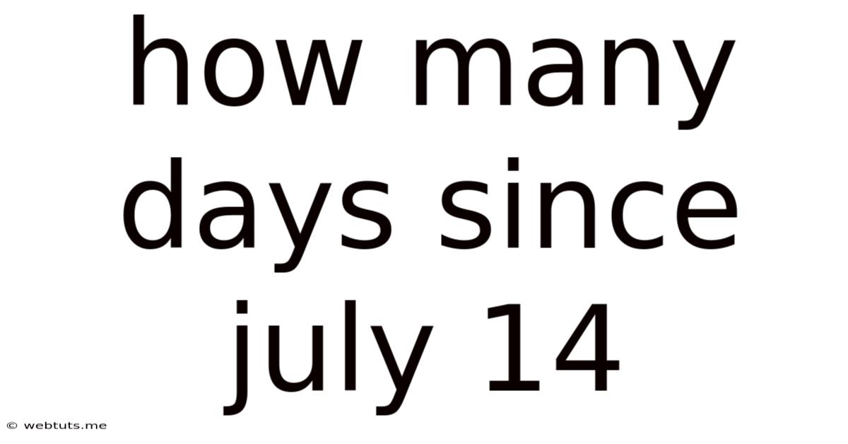 How Many Days Since July 14