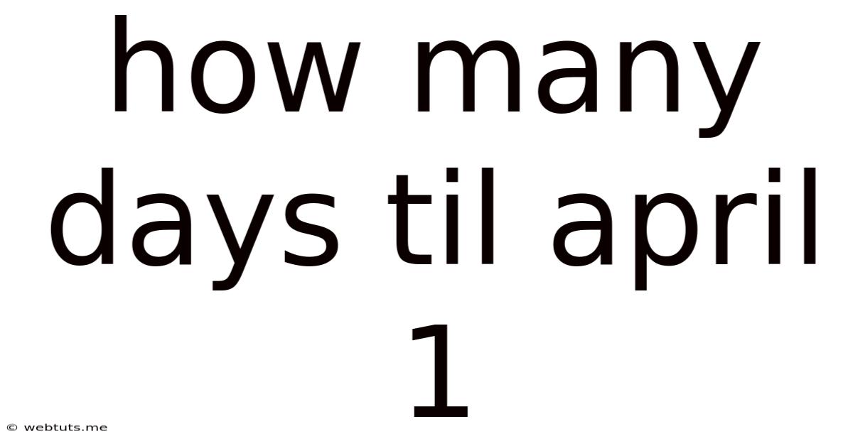 How Many Days Til April 1