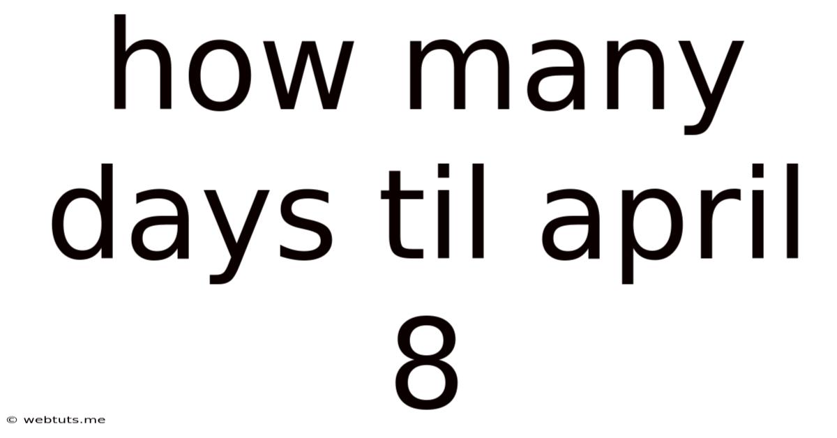 How Many Days Til April 8