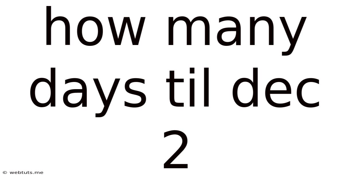 How Many Days Til Dec 2
