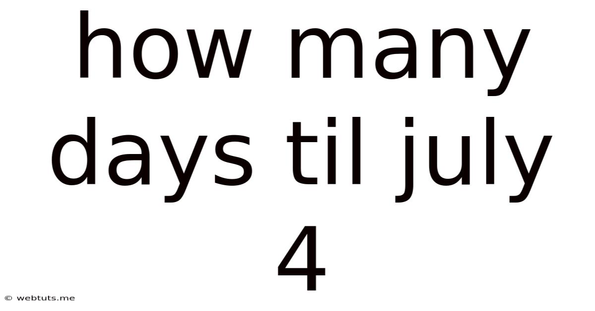 How Many Days Til July 4