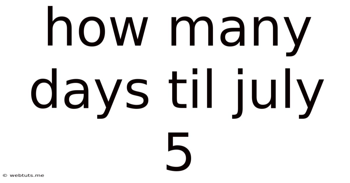 How Many Days Til July 5