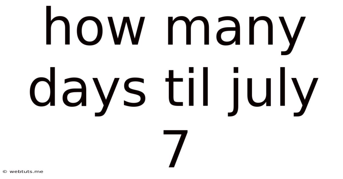How Many Days Til July 7