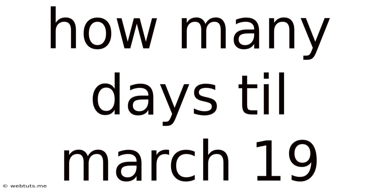How Many Days Til March 19