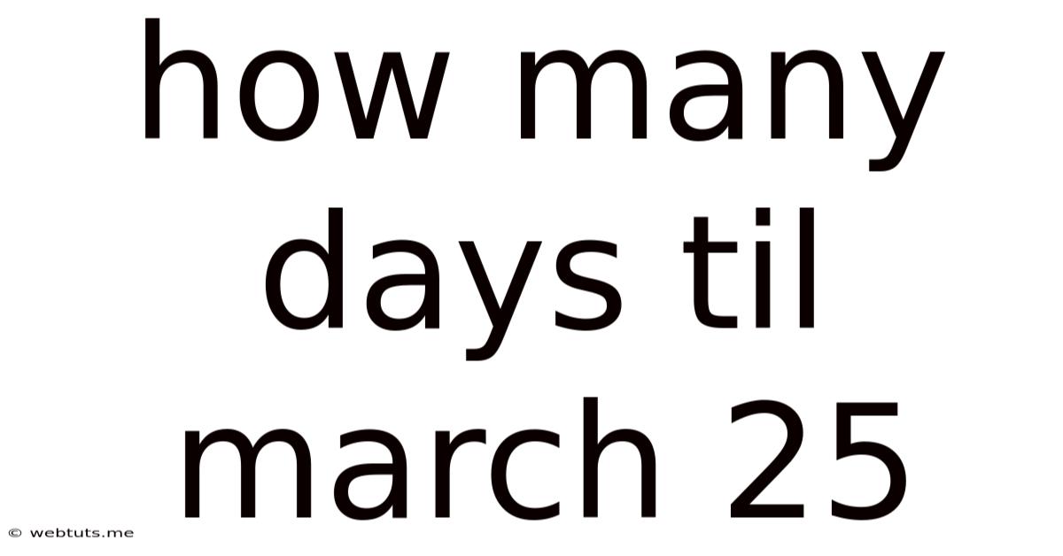 How Many Days Til March 25