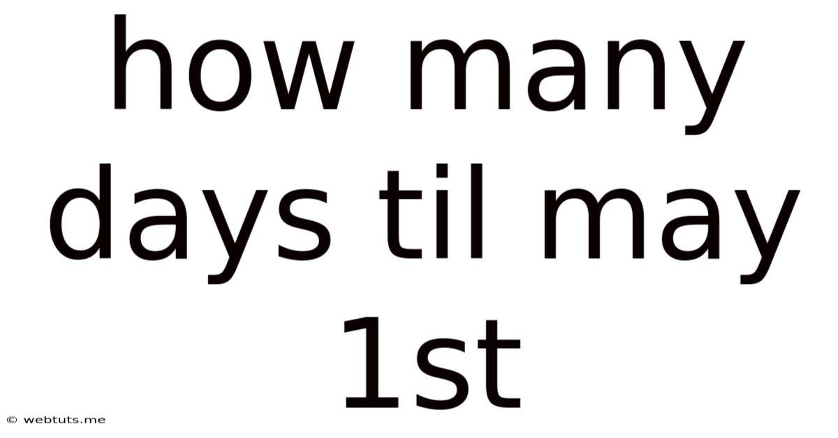 How Many Days Til May 1st